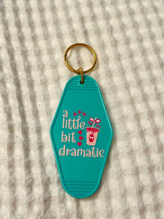 A Little Bit Dramatic Keychain