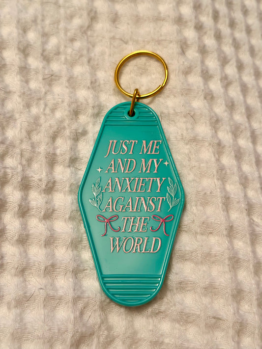 Just Me&My Anxiety Against The World Keychain