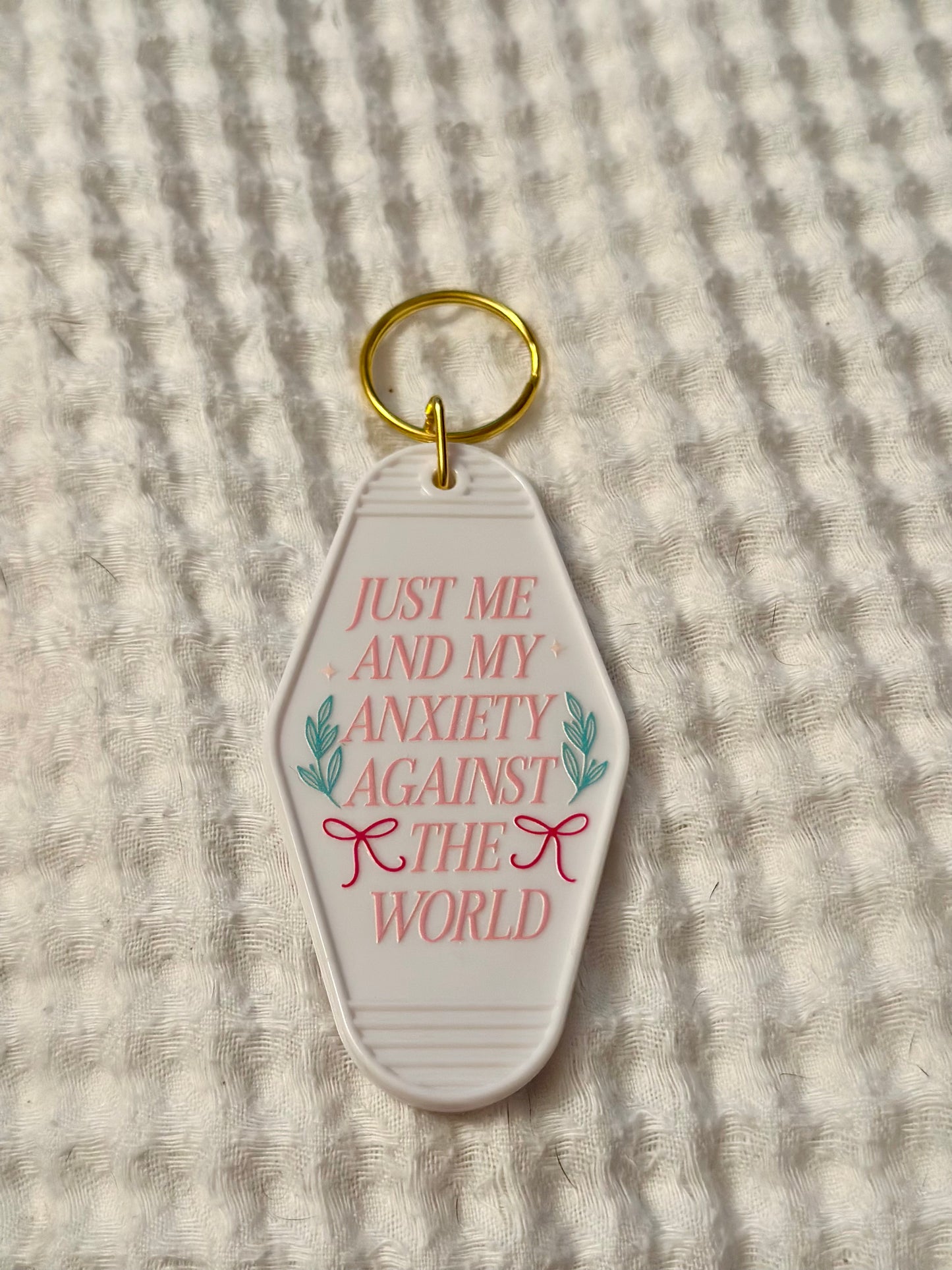 Just Me&My Anxiety Against The World Keychain